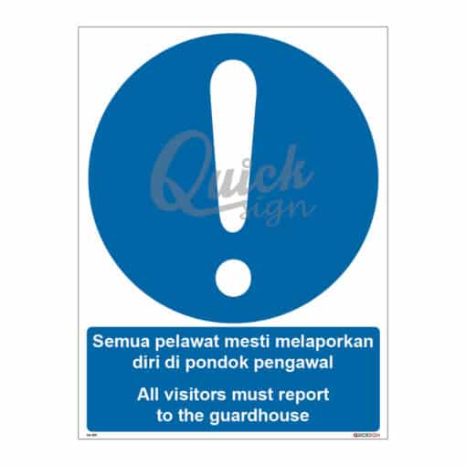 QUICKSIGN MANDATORY SIGNS - MS059 All visitors must report to the guardhouse