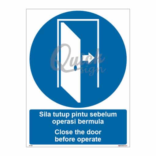 QUICKSIGN MANDATORY SIGNS - MS068 Close the door before operate