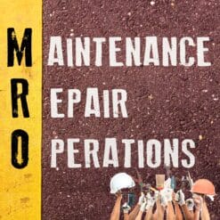 Maintenance, Repair, and Operations (MRO)