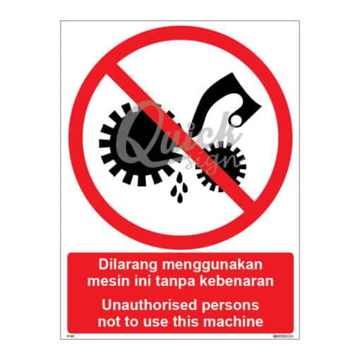 QUICKSIGN PROHIBITION SIGNS - PS025 Unauthorised persons not to use this machine