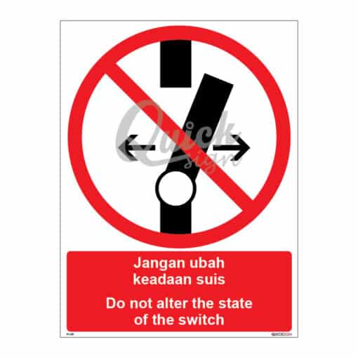 QUICKSIGN PROHIBITION SIGNS - PS028 Do not alter the state of the switch