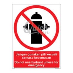 QUICKSIGN PROHIBITION SIGNS - PS040 Do not use hydrant unless for emergency