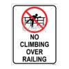 QUICKSIGN PROHIBITION SIGNS - PS069 NO CLIMBING OVER RAILING