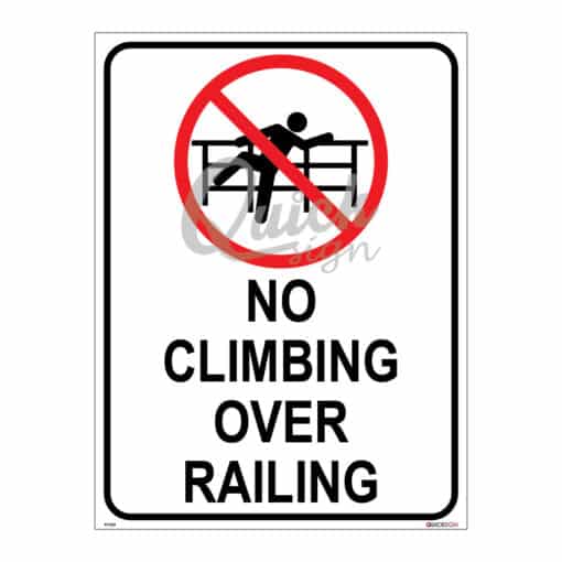 QUICKSIGN PROHIBITION SIGNS - PS069 NO CLIMBING OVER RAILING