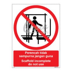 QUICKSIGN PROHIBITION SIGNS - PS073 Scaffold incomplete do not use