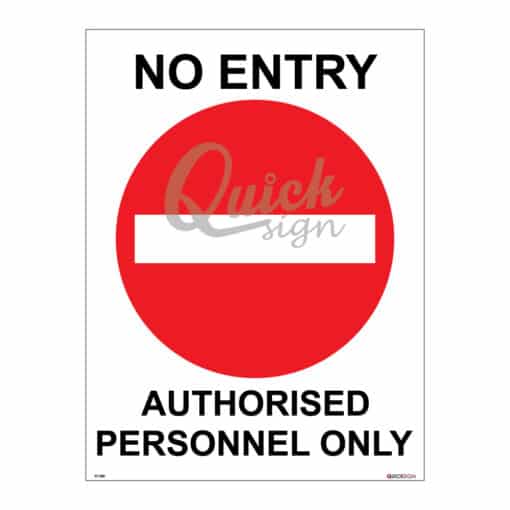 QUICKSIGN PROHIBITION SIGNS - PS080 NO ENTRY AUTHORISED PERSONNEL ONLY