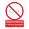 QUICKSIGN PROHIBITION SIGNS - PS084 Do not operate this equipment unless technically qualified