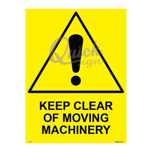 QUICKSIGN WARNING SIGNS - WS074 KEEP CLEAR OF MOVING MACHINERY
