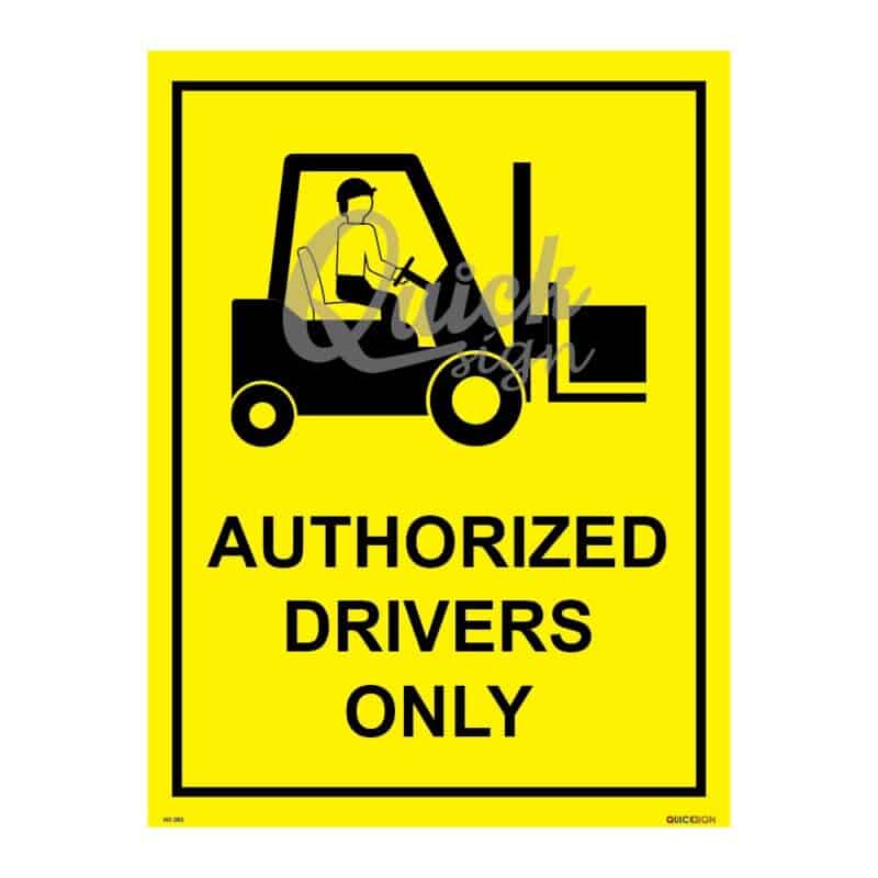 WS083 Authorized Drivers Only Sign | High-Visibility Safety Sign for ...