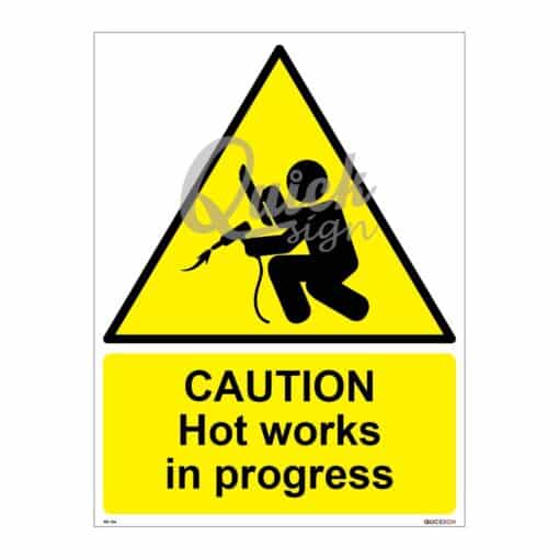 QUICKSIGN WARNING SIGNS - WS104 CAUTION Hot works in progress