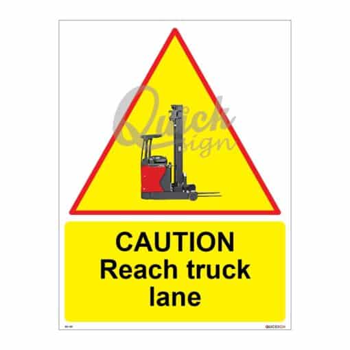 QUICKSIGN WARNING SIGNS - WS107 CAUTION Reach truck lane
