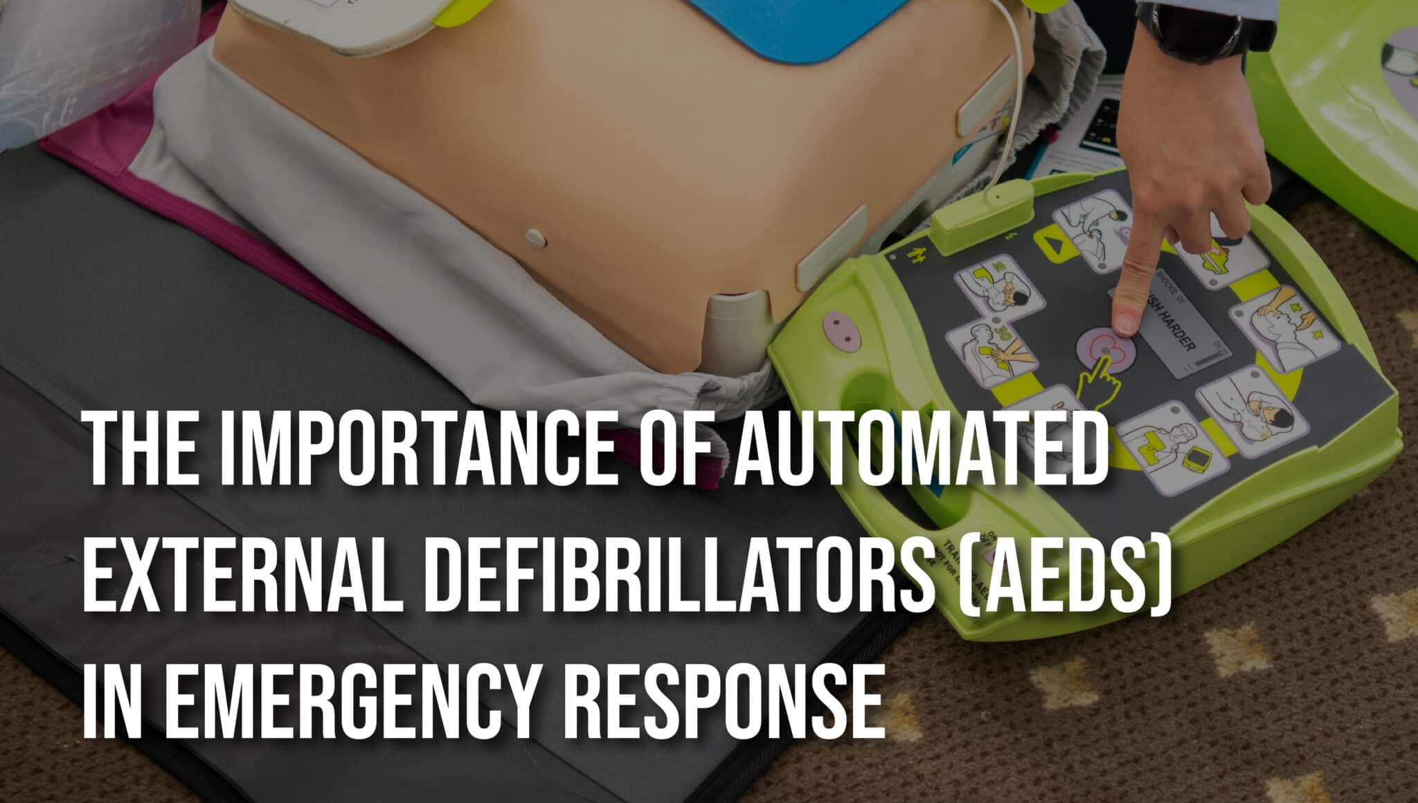 Saving Lives: The Importance of Automated External Defibrillators (AEDs ...
