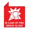 QUICKSIGN 2D SIGNS - 2D010 IN CASE OF FIRE BREAK GLASS