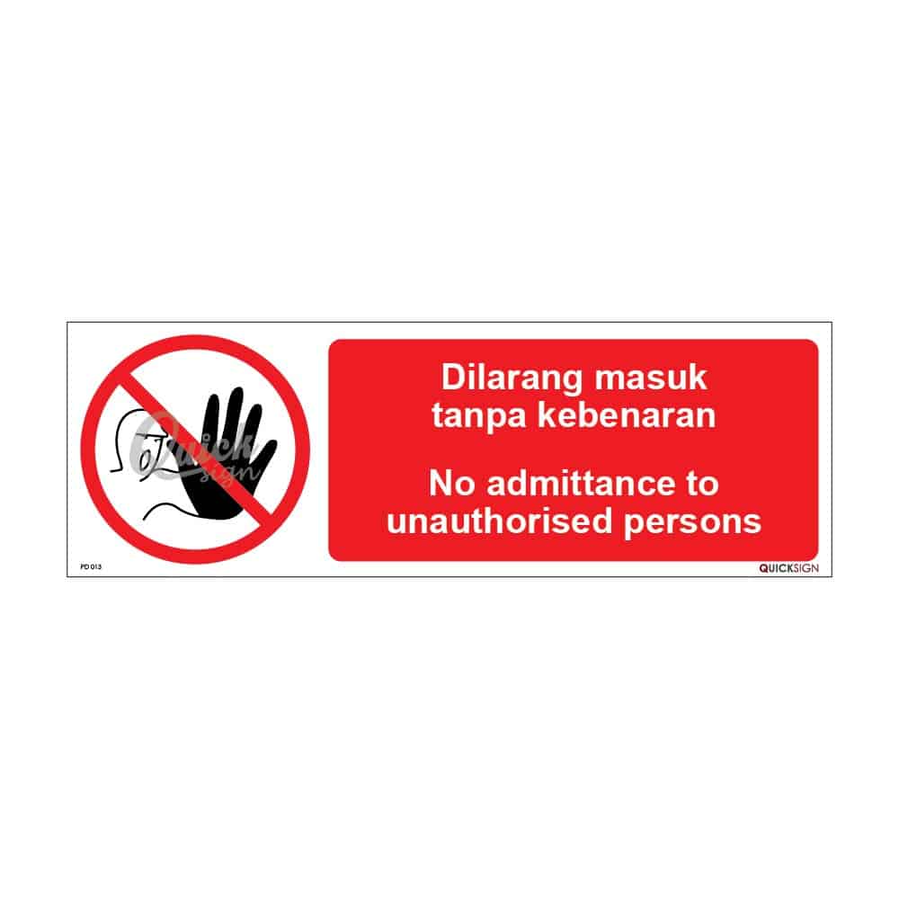 QUICKSIGN PROHIBITION SIGNS - PD013 No admittance to unauthorised persons