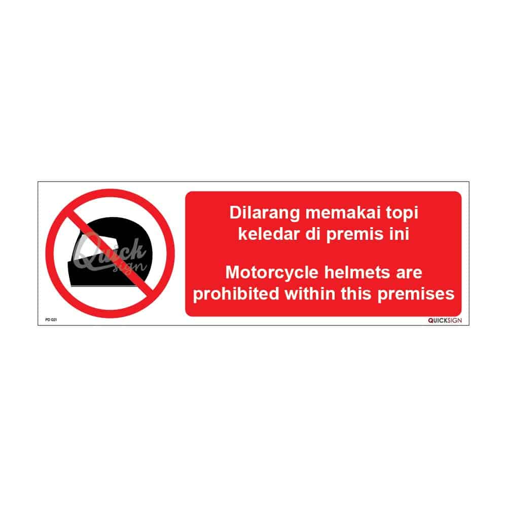 QUICKSIGN PROHIBITION SIGNS - PD021 Motorcycle helmets are prohibited within this premises