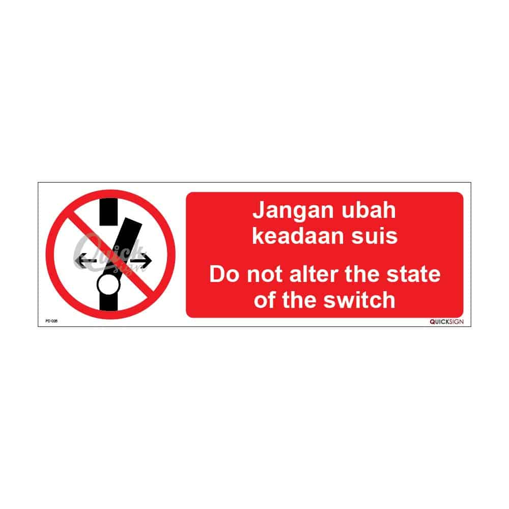 QUICKSIGN PROHIBITION SIGNS - PD028 Do not alter the state of the switch