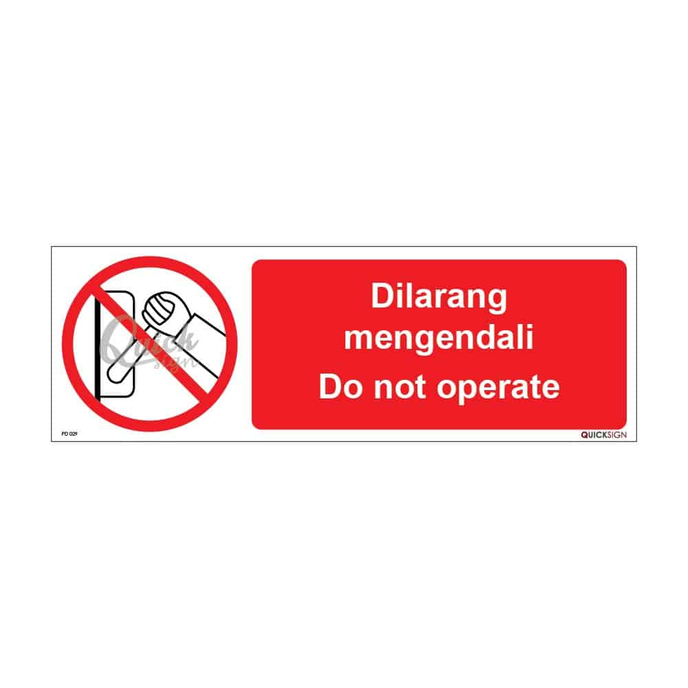 QUICKSIGN PROHIBITION SIGNS - PD029 Do not operate