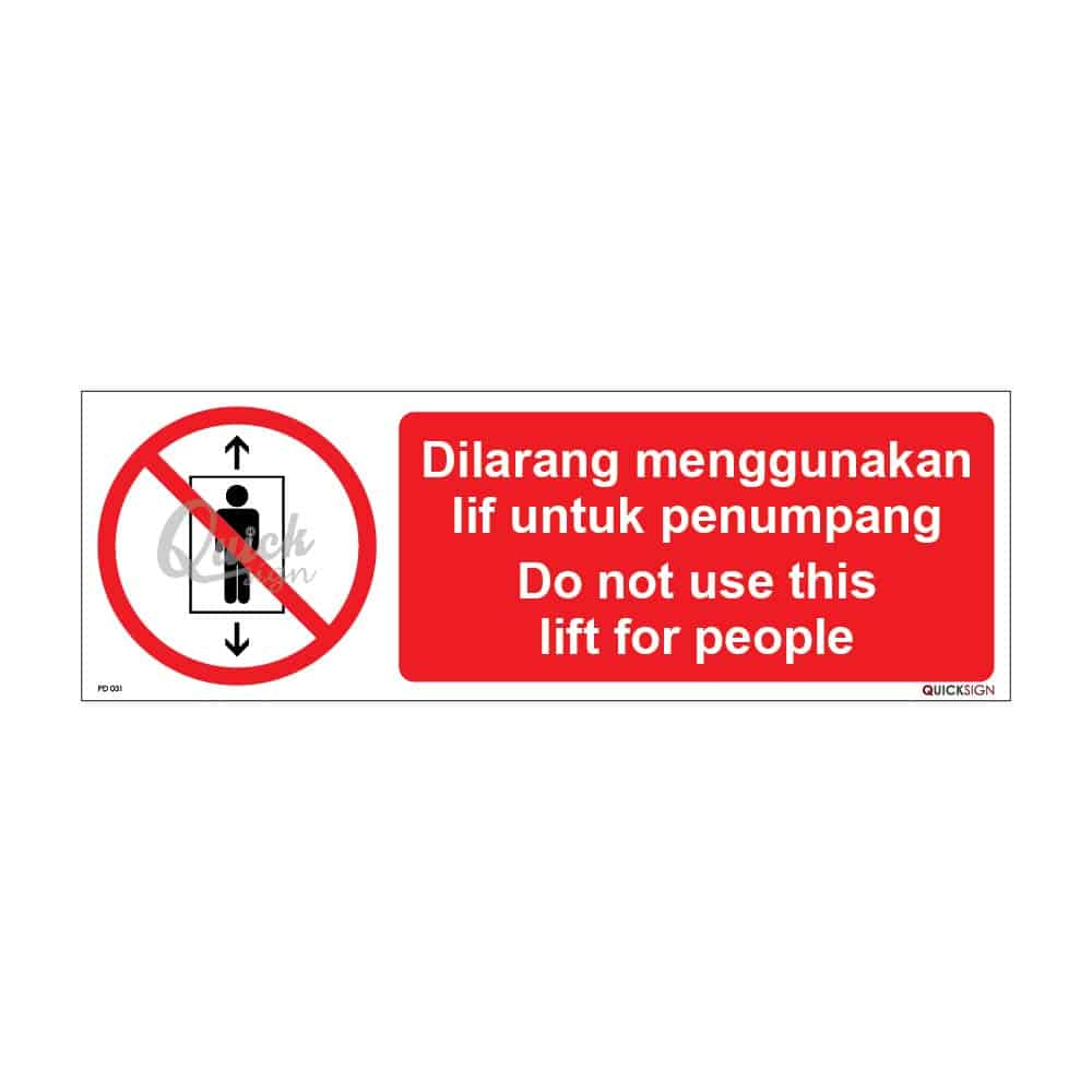 QUICKSIGN PROHIBITION SIGNS - PD031 Do not use this lift for people