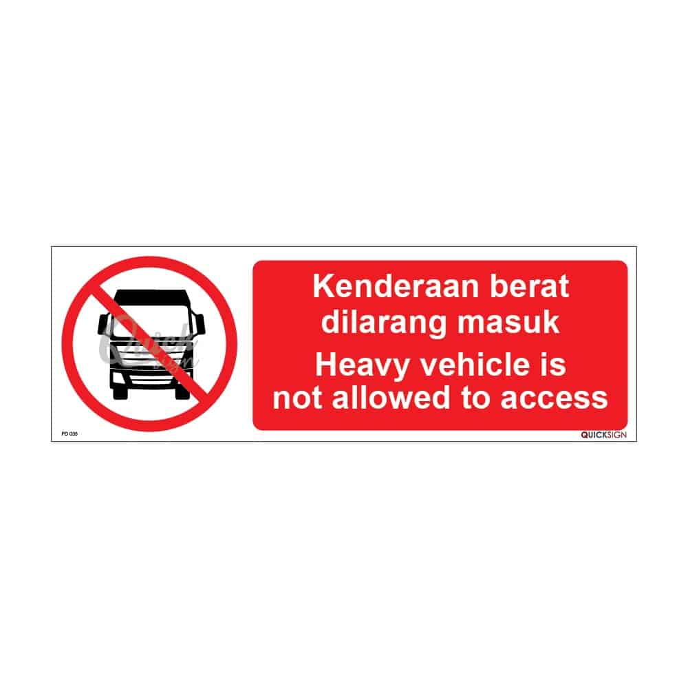 QUICKSIGN PROHIBITION SIGNS - PD035 Heavy vehicle is not allowed to access