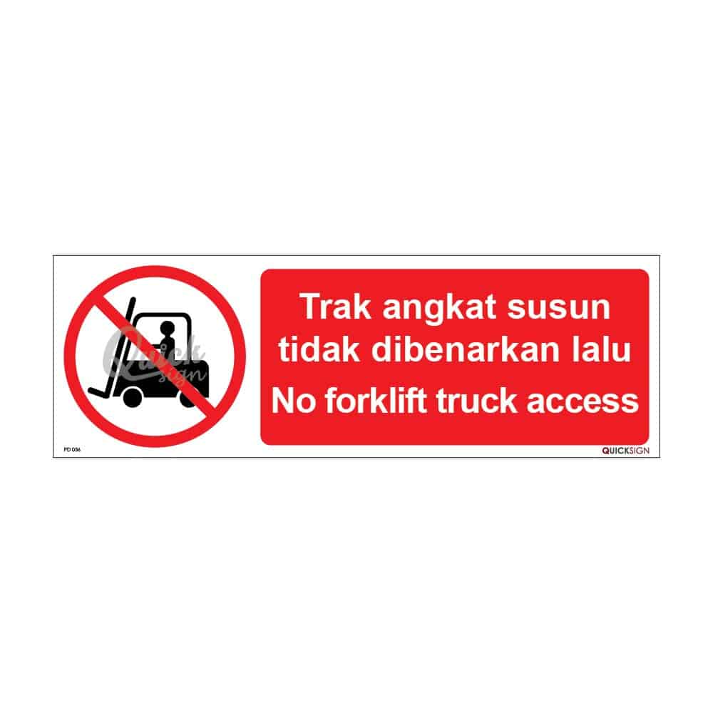 QUICKSIGN PROHIBITION SIGNS - PD036 No forklift truck access