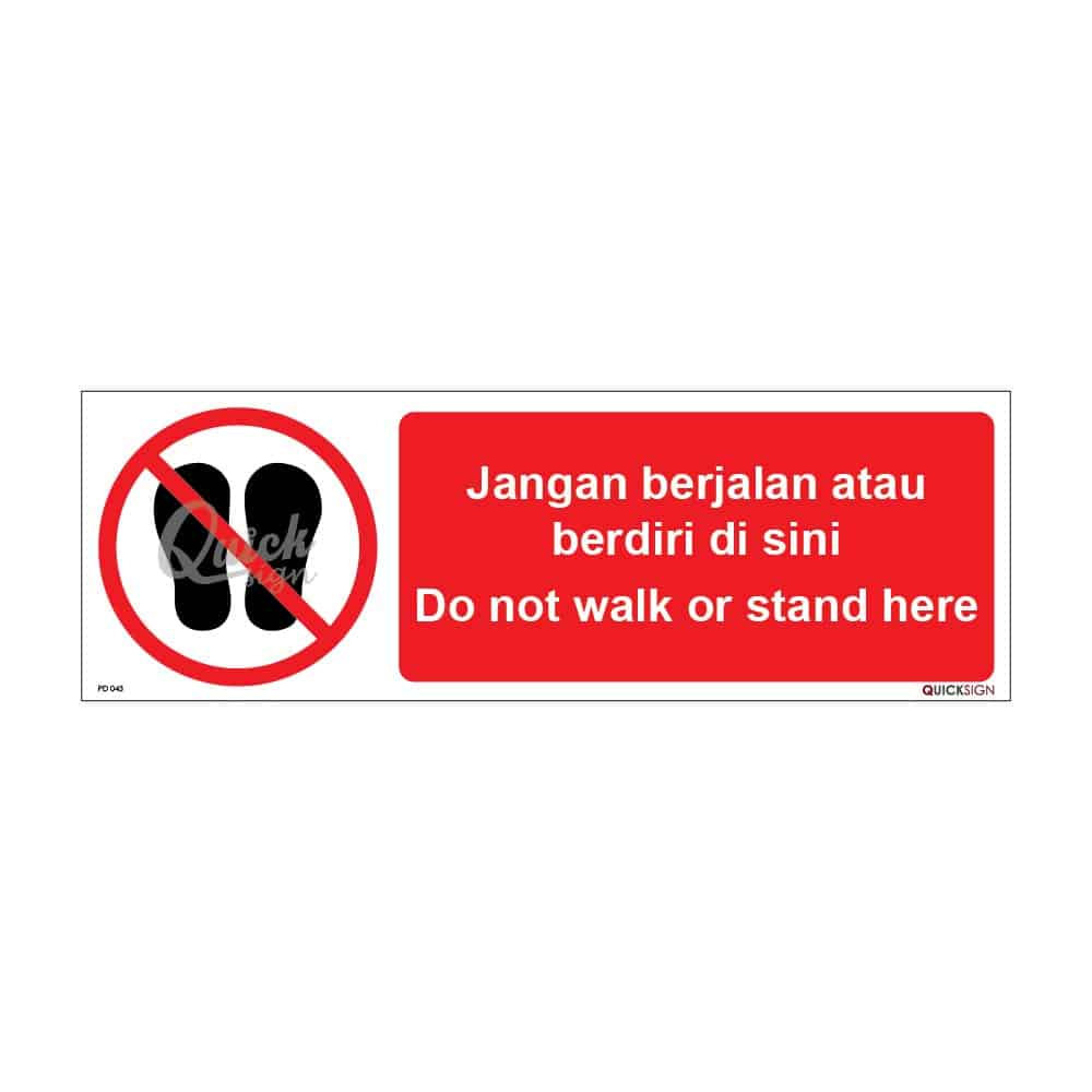 QUICKSIGN PROHIBITION SIGNS - PD043 Do not walk or stand here