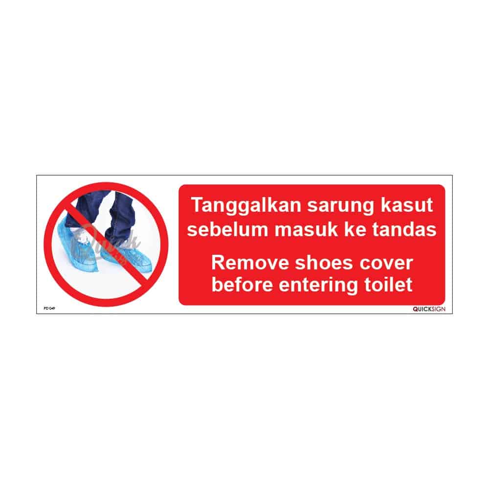 QUICKSIGN PROHIBITION SIGNS - PD049 Remove shoes cover before entering toilet