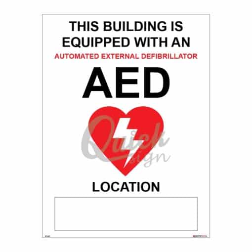 QUICKSIGN SAFETY PROCEDURE SIGNS - SP027 THIS BUILDING IS EQUPPED WITH AN AUTOMATED EXTERNAL DEFIBRILLATOR