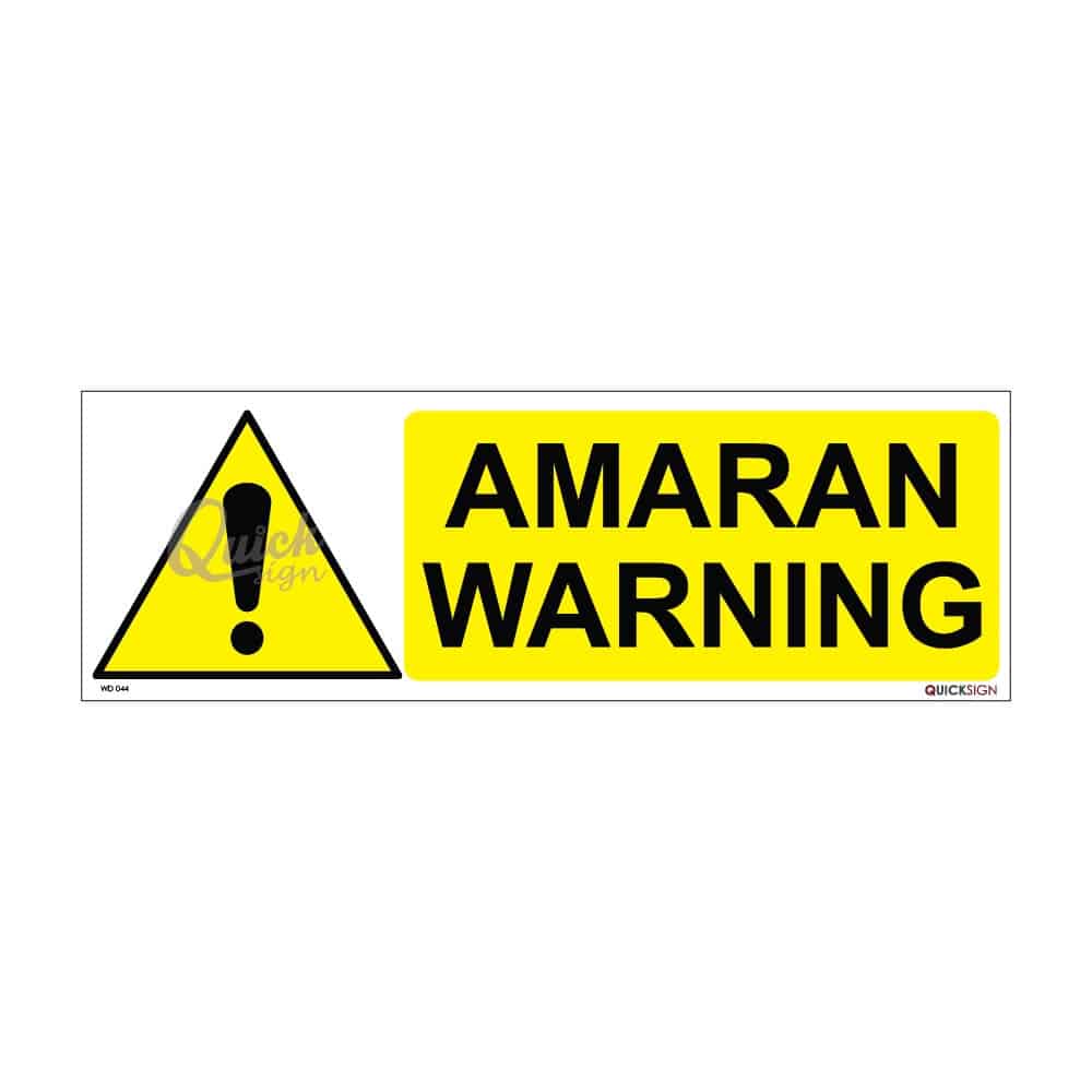 QUICKSIGN WARNING SIGNS - WD044 WARNING