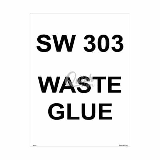 QUICKSIGN SCHEDULED WASTE SIGNS - SW014 SW303 WASTE GLUE