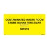 QUICKSIGN SCHEDULED WASTE SIGNS - SW022 SW410 CONTAMINATED WASTE ROOM