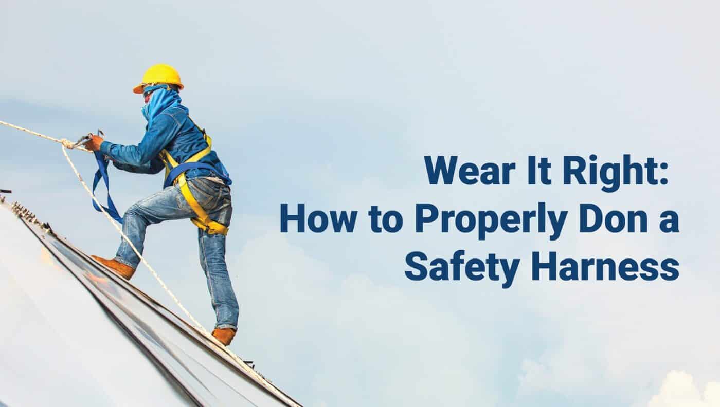 How to properly wear a Safetyware safety harness
