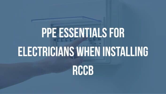 Stay Safe While Installing RCCBs PPE Essentials for Electricians in Singapore