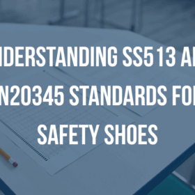 Understanding SS513 and EN20345 Standards for Safety Shoes - Safetyware RHINO SHOE