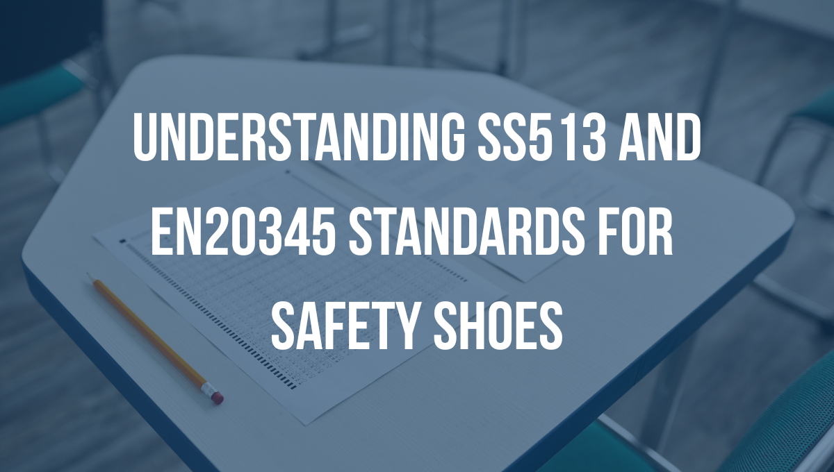Understanding SS513 and EN20345 Standards for Safety Shoes - Safetyware RHINO SHOE