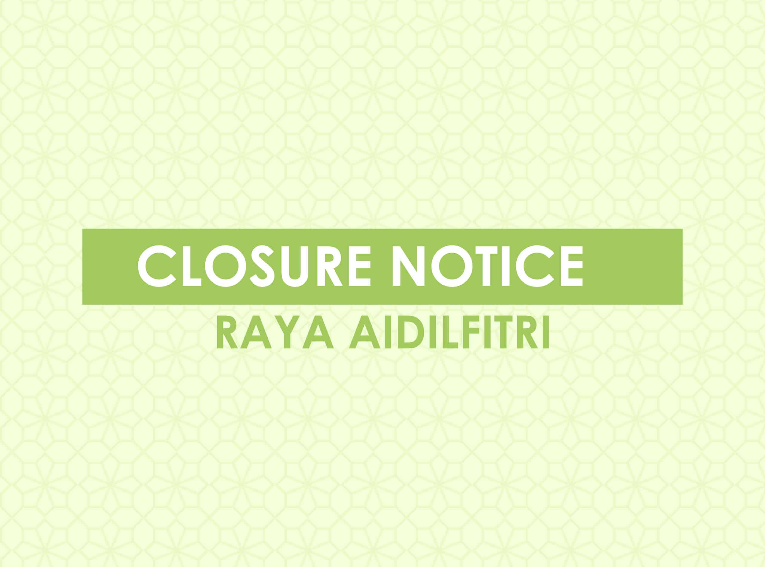 Hari Raya Aidilfitri 2026 Wishes & Closure Notice